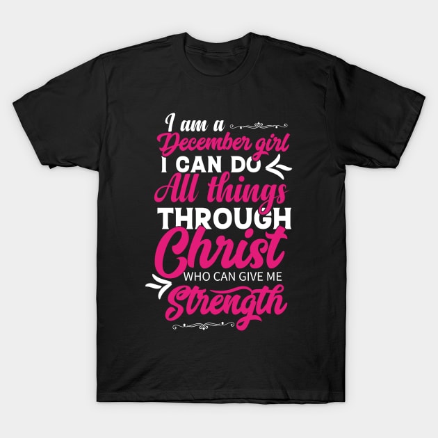 I Am A December Girl I May Not Be Perfect Birthday T-Shirt by Pigmentdesign